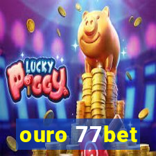 ouro 77bet